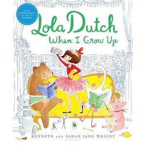 Lola Dutch When I Grow Up - KENNETH WRIGHT -